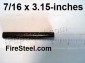 The SHTF FireSteel is a hefty thick "Fire Stick", capable of starting as many fires as you need when the SHTF.