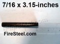 The SHTF FireSteel is a hefty thick "Fire Stick", capable of starting as many fires as you need when the SHTF.